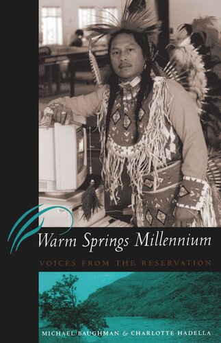 Warm Springs Millennium Voices From The Reservation Michael Baughman Charlotte Hadella