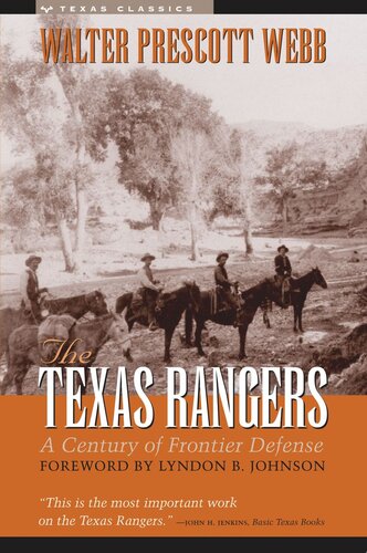 The Texas Rangers A Century Of Frontier Defense 2nd Edition Walter Prescott Webb