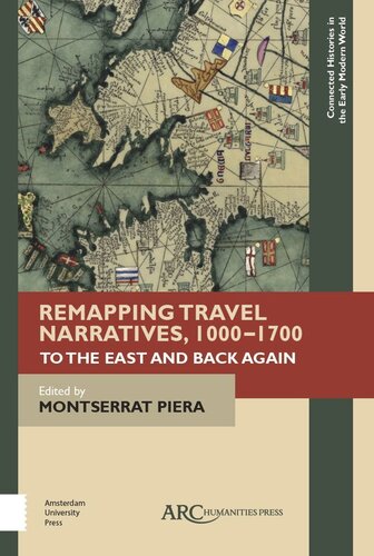 Remapping Travel Narratives 10001700 To The East And Back Again Montserrat Piera Editor