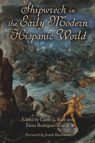 Shipwreck In The Early Modern Hispanic World