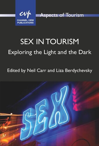 Sex In Tourism Exploring The Light And The Dark Neil Carr Editor Liza Berdychevsky Editor