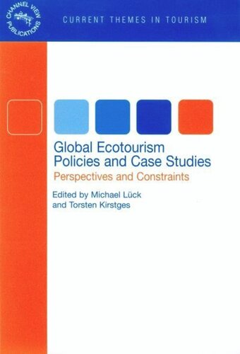 Global Ecotourism Policies And Case Studies Perspectives And Constraints Michael Lck Editor Torsten Kirstges Editor