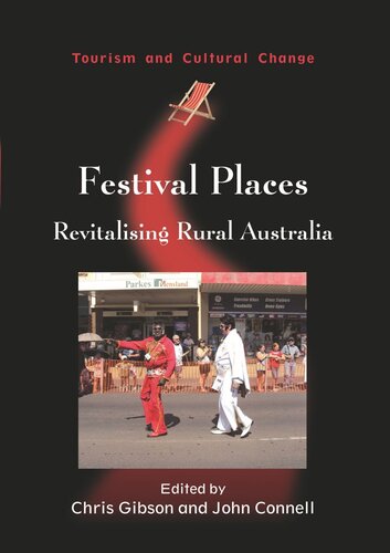 Festival Places Revitalising Rural Australia Chris Gibson Editor John Connell Editor