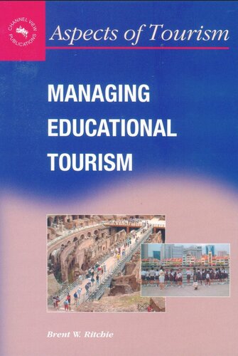Managing Educational Tourism Brent W Ritchie