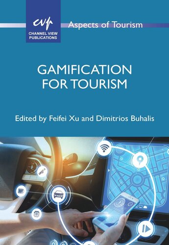 Gamification For Tourism Feifei Xu Editor Dimitrios Buhalis Editor