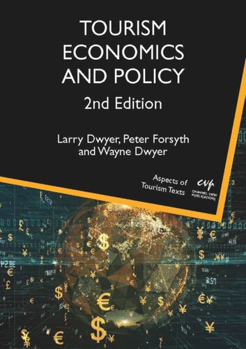 Tourism Economics And Policy Larry Dwyer Peter Forsyth Wayne Dwyer