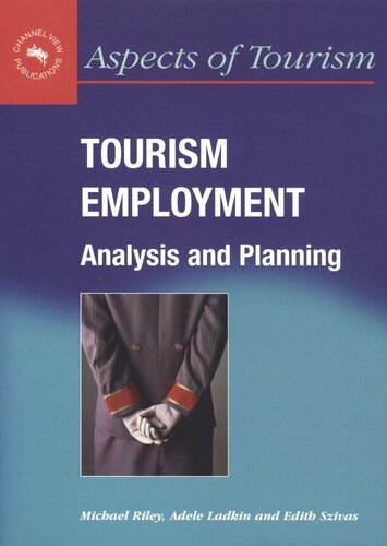Tourism Employment Analysis And Planning Michael Riley Adele Ladkin Edith Szivas