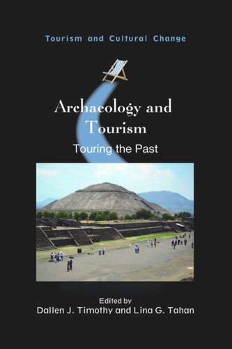 Archaeology And Tourism Touring The Past Dallen J Timothy Editor