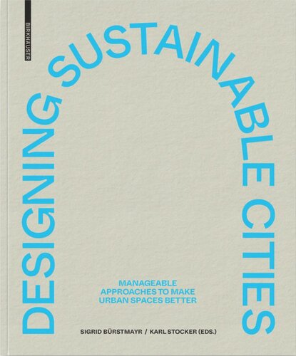 Designing Sustainable Cities Manageable Approaches To Make Urban Spaces Better 235 X 195
