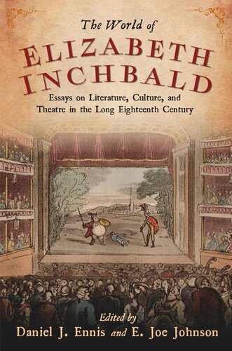 The World Of Elizabeth Inchbald Essays On Literature Culture And Theatre In The Long Eighteenth Century
