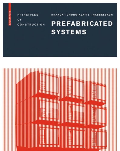 Prefabricated Systems Principles Of Construction Ulrich Knaack Sharon Chungklatte Reinhard Hasselbach