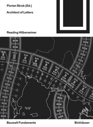 Architect Of Letters Reading Hilberseimer Florian Strob Editor