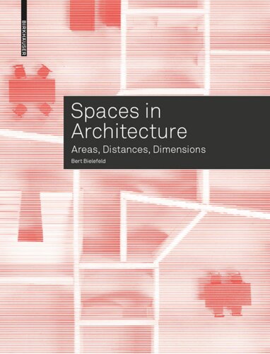 Spaces In Architecture Areas Distances Dimensions Bert Bielefeld