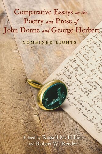 Comparative Essays On The Poetry And Prose Of John Donne And George Herbert Combined Lights