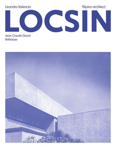 Leandro Valencia Locsin Filipino Architect Jeanclaude Girard