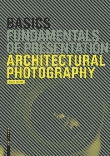 Basics Architectural Photography Michael Heinrich