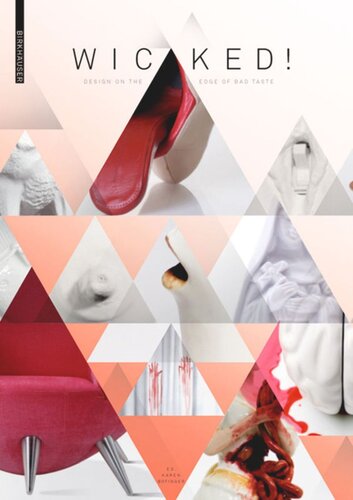 Wicked Design On The Edge Of Bad Taste Karen Bofinger Editor