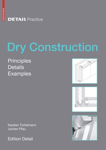 Dry Construction Principles Details Examples Karsten Tichelmann Jochen Pfau