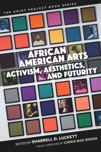 African American Arts Activism Aesthetics And Futurity