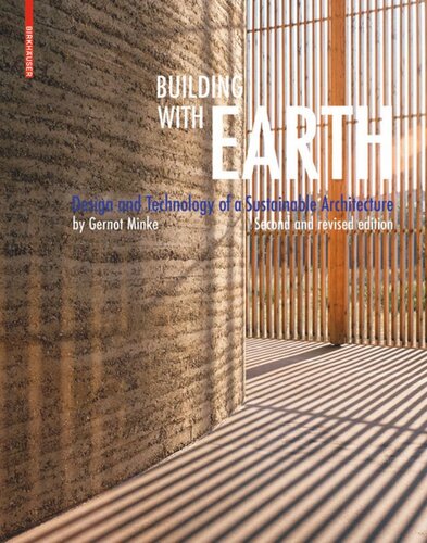 Building With Earth Design And Technology Of A Sustainable Architecture 2nd Rev Ed Gernot Minke
