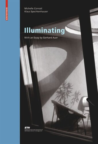 Illuminating Natural Light In Residential Architecture Michelle Corrodi Klaus Spechtenhauser Gerhard Auer