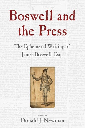 Boswell And The Press Essays On The Ephemeral Writing Of James Boswell