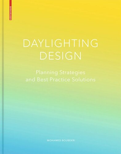 Daylighting Design Planning Strategies And Best Practice Solutions Mohamed Boubekri