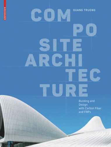 Composite Architecture Building And Design With Carbon Fiber And Frps Quang Truong