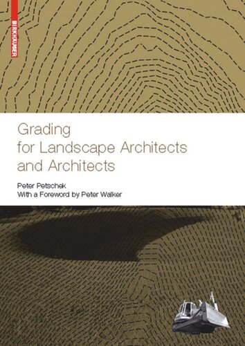 Grading For Landscape Architects And Architects Peter Petschek Jessica Read Peter Walker
