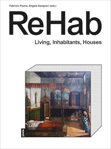 Rehab Living Inhabitants Houses Fabrizio Paone Editor Angelo Sampieri Editor Andrea Bocco Guarneri Editor