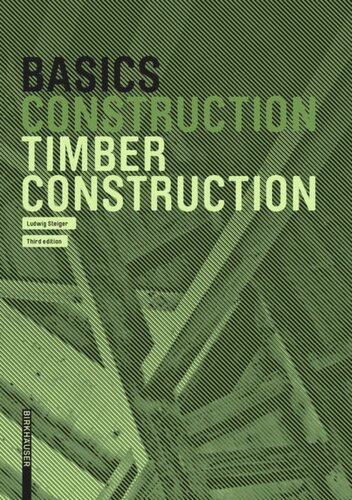 Basics Timber Construction 3rd Edition Ludwig Steiger