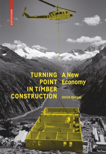 Turning Point In Timber Construction A New Economy Ulrich Dangel