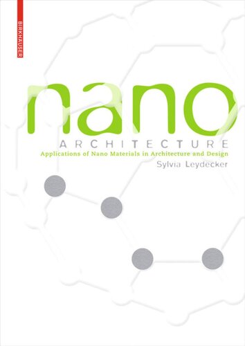 Nano Materials In Architecture Interior Architecture And Design Sylvia Leydecker Marius Klbel Sascha Peters Harold Kroto Michael Veith