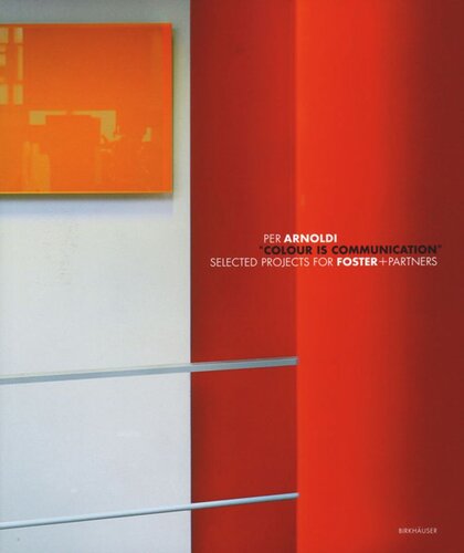 Colour Is Communication Selected Projects For Fosterpartners 19962006 Per Arnoldi
