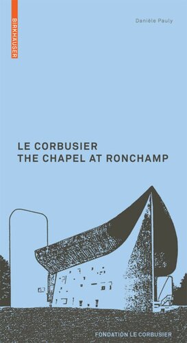 Le Corbusier The Chapel At Ronchamp Danile Pauly