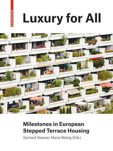 Luxury For All Milestones In European Stepped Terrace Housing With Noumer Colored Illus Gerhard Steixner Editor Maria Welzig Editor