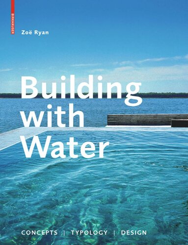Building With Water Concepts Typology Design Zo Ryan Chris Zevendingen Dieter Grau Zeljka Carol Kekez