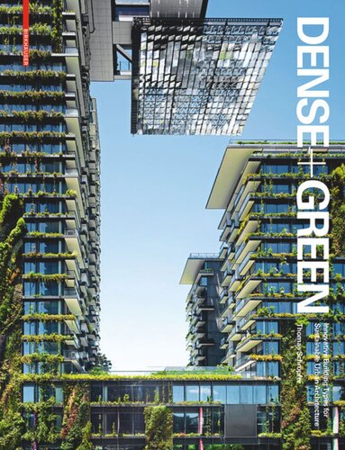 Dense Green Innovative Building Types For Sustainable Urban Architecture Thomas Schrpfer