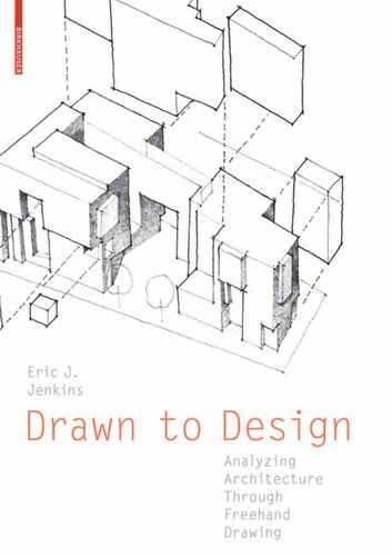 Drawn To Design Analyzing Architecture Through Freehand Drawing Eric J Jenkins