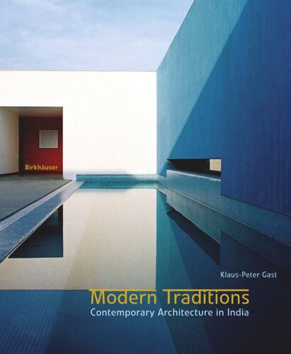 Modern Traditions Contemporary Architecture In India Klauspeter Gast