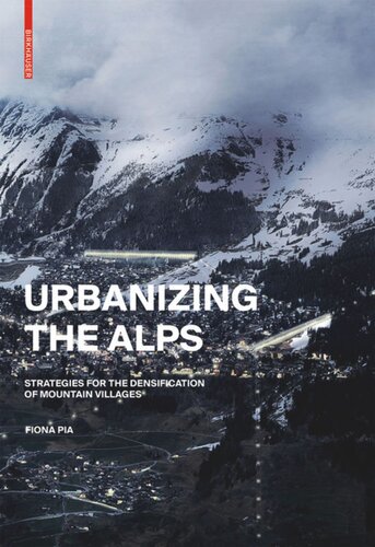 Urbanizing The Alps Densification Strategies For Highaltitude Villages Fiona Pia