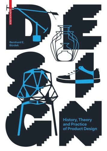 Design History Theory And Practice Of Product Design 2nd Edition Bernhard E Brdek