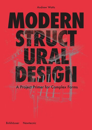 Modern Structural Design A Project Primer For Complex Forms With 12 Augmented Realitiy Projects Andrew Watts