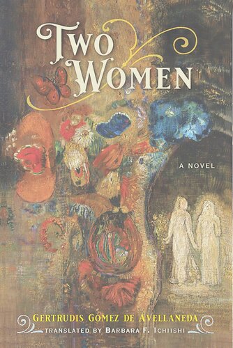 Two Women A Novel Gertrudis Gmez De Avellaneda Brgida M Pastor Barbara F Ichiishi