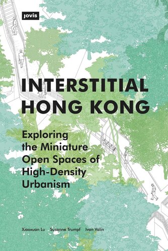 Interstitial Hong Kong Xiaoxuan Lu Susanne Trumpf Ivan Valin