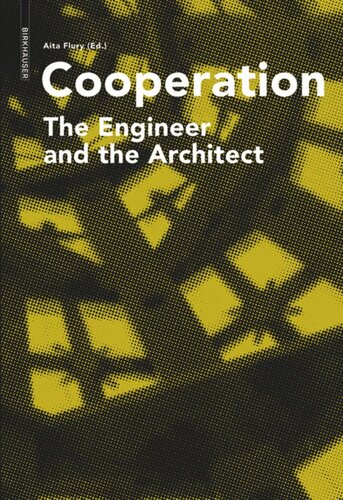 Cooperation The Engineer And The Architect Aita Flury Editor