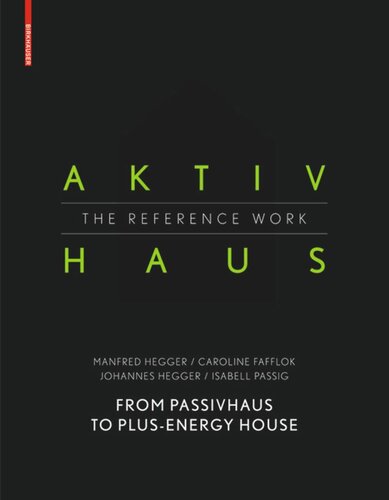 Aktivhaus The Reference Work From Passivhaus To Energyplus House Manfred Hegger Caroline Fafflok Johannes Hegger Isabell Passig