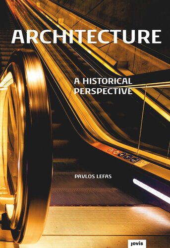 Architecture A Historical Perspective Pavlos Lefas
