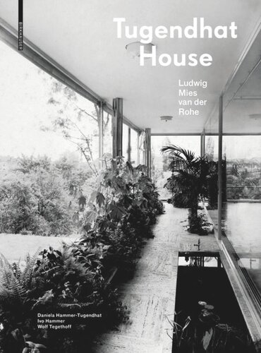 Tugendhat House Ludwig Mies Van Der Rohe 3rd Updated Edition Daniela Hammertugendhat Ivo Hammer Wolf Tegethoff