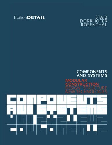 Components And Systems Modular Construction Design Structure New Technologies Gerald Staib Andreas Drrhfer Markus Rosenthal